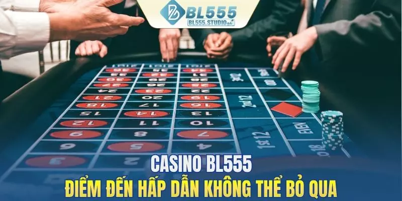 Casino - Điểm đến hấp dẫn mà bạn không thể bỏ qua