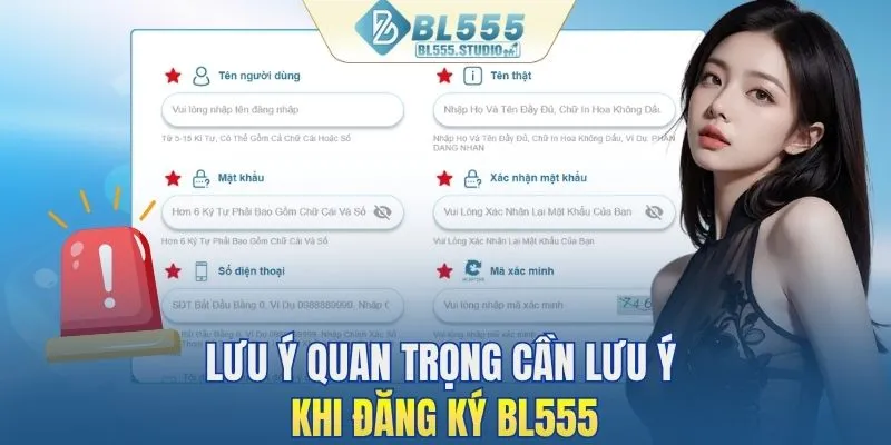 Lưu ý quan trọng cần phải nhớ khi đăng ký BL555
