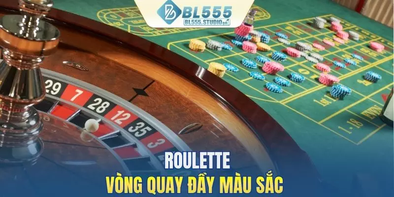 Roulette với những vòng quay đầy màu sắc