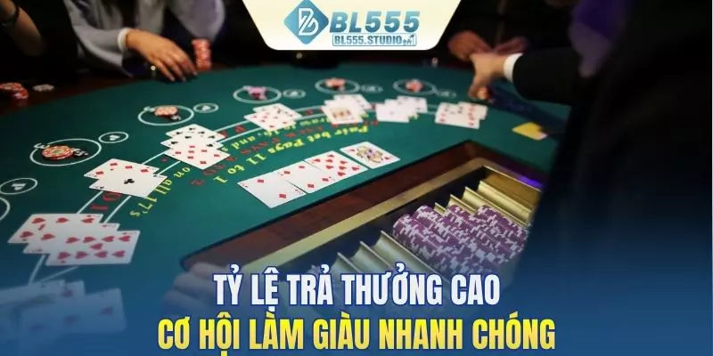 Tỷ lệ trả thưởng cao, mang đến cơ hội làm giàu